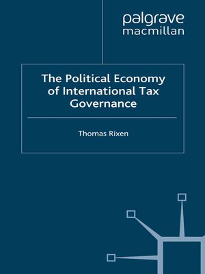 cover image of The Political Economy of International Tax Governance